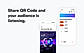 Share a QR code with your audience.